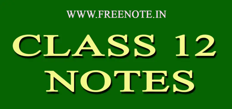CLASS 12 NOTES